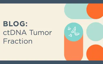 Blog: ctDNA Turmor Fraction